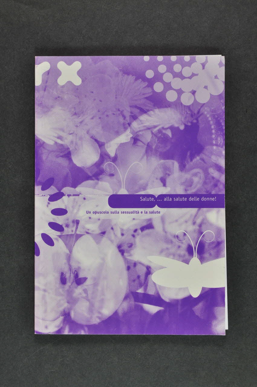 Aide Suisse Contre Le Sida, Office Fédéral De La BROCHURE "Salute... alla salute delle donne !. Un opusculo sulla sessualità e la salute" 'en italien) (La santé au féminin. Ou comment faire rimer sexualité et santé) Lorraine, France 2001 2004.119.179 Photo Mucem