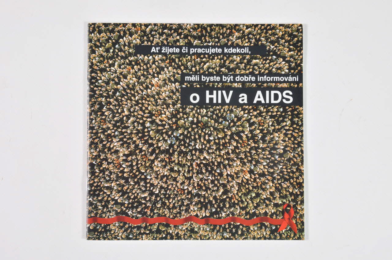 Gsk Positive Action BROCHURE "At' zijete ci pracujete kdekoli, meli byste byt dobre informovni o HIV a AIDS" (traduire) République Tchèque 2004 2005.114.22 Photo Mucem