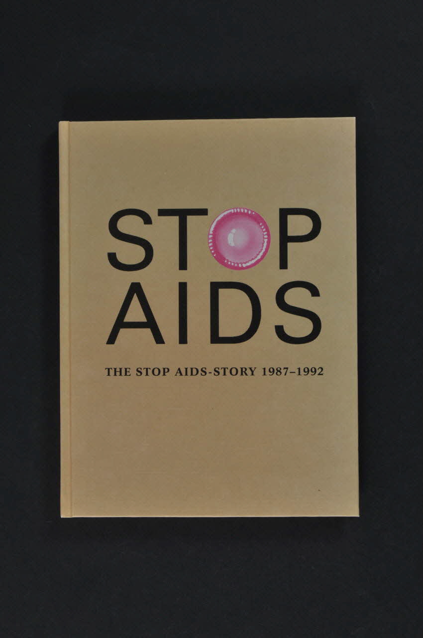 The Swiss Aids Foundation Et Office Fédéral De La livre "Stop AIDS . The Stop AIDS-Story 1987-1992" (en anglais) Lorraine, France 1993 2004.119.184 Photo Mucem