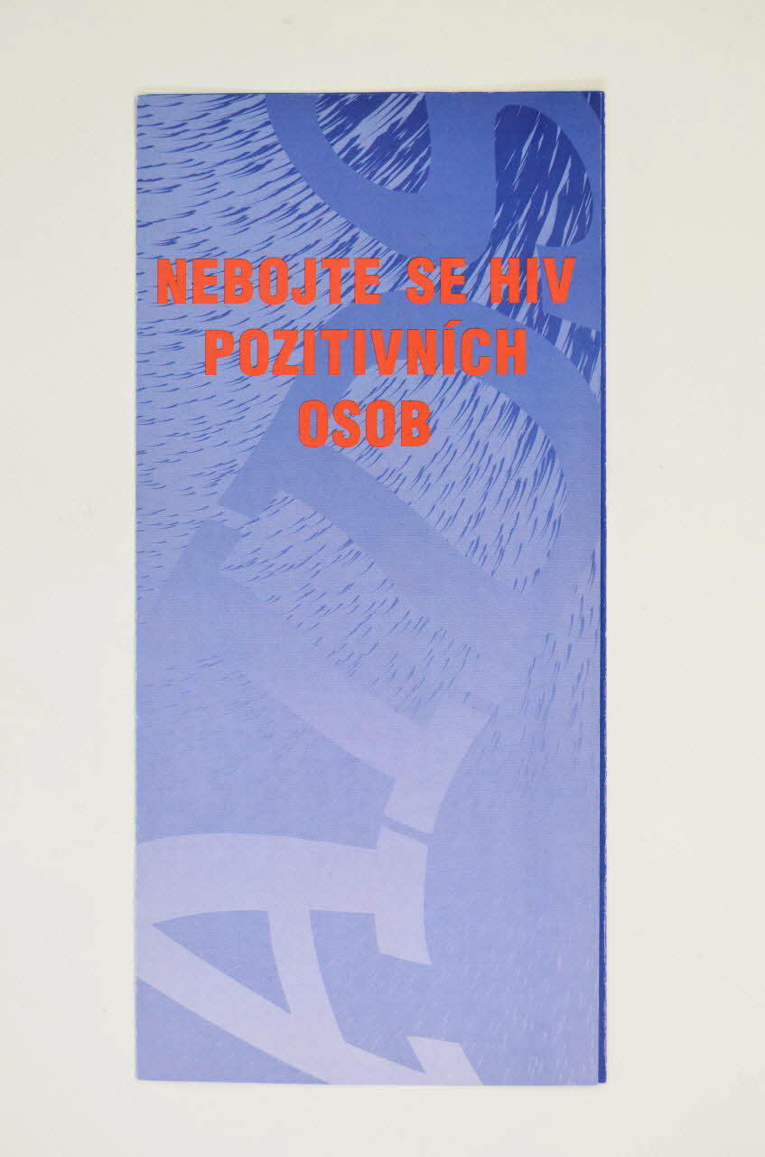 Narodni Program Boje Proti Aids / SZU Dépliant "Nebojte se hiv pozitivnich osob"  (traduire) République Tchèque 2004 2005.114.26  Photo Mucem