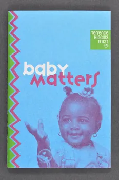 Terrence Higgins Trust BROCHURE "Baby matters" (Votre bébé et la santé) Grande Bretagne 2002/2 2003.105.35  Photo Mucem