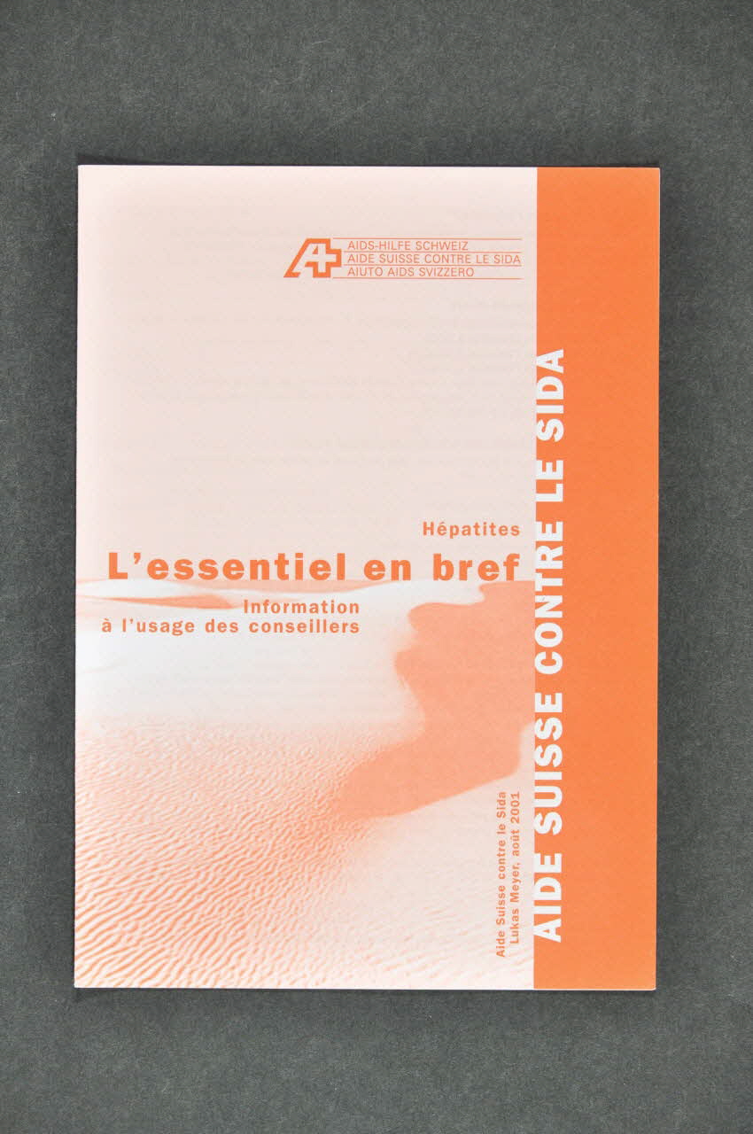 Aide Suisse Contre Le Sida (Ass) Dépliant "Hépatites. L'essentiel en bref. Information à l'usage des conseillers." (en français) Lorraine, France 2002/8 2004.119.190 Photo Mucem