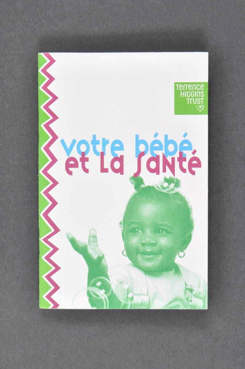 Terrence Higgins Trust BROCHURE "Votre bébé et la santé" Grande Bretagne 2002/2 2003.105.36 Photo Mucem