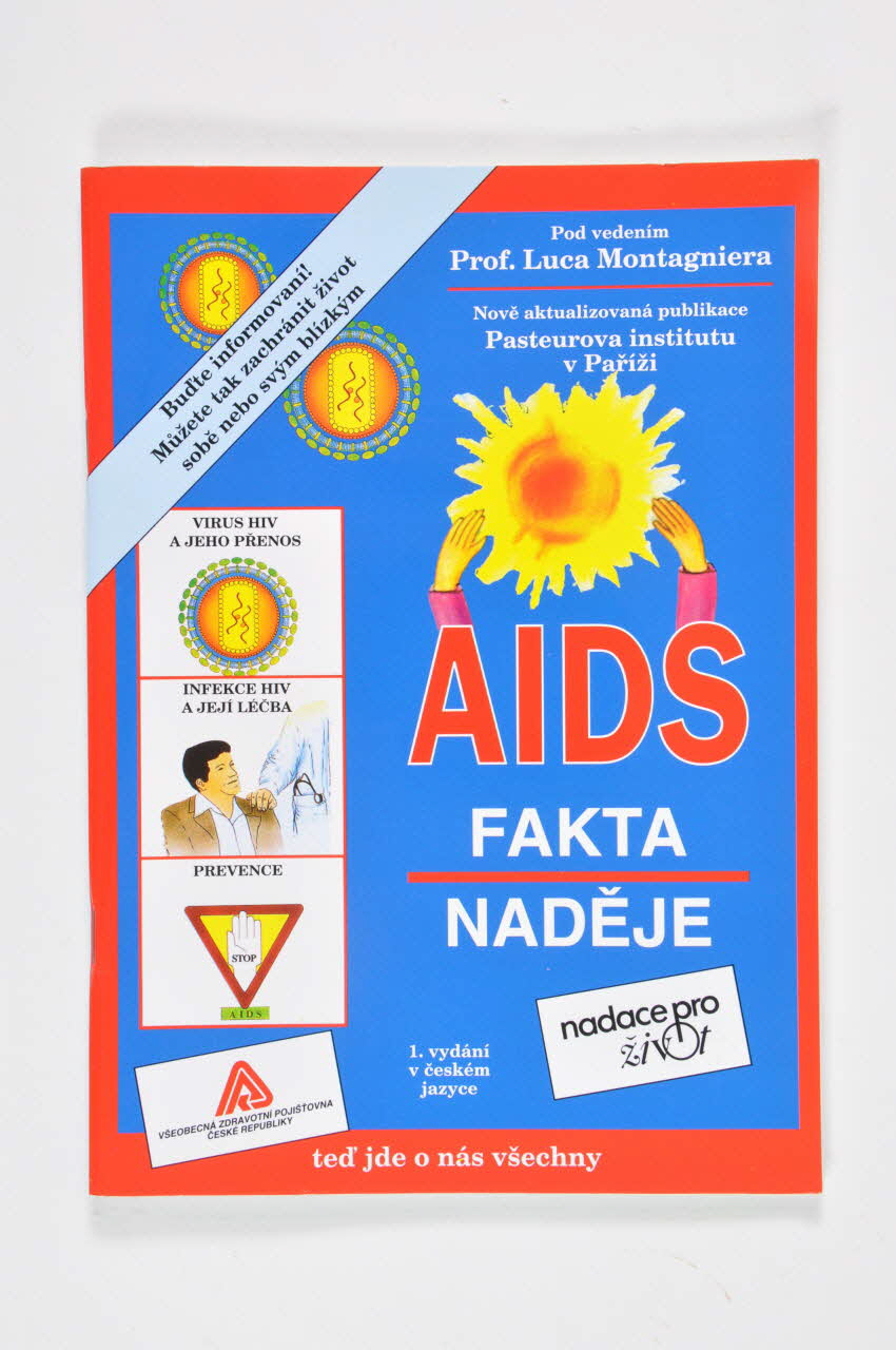 Vseobecna Zdrvotni Pojistovna Ceske Republiky BROCHURE "AIDS, Fakta, Nadeje" (traduction de la brochure française : Sida, les faits, l'espoir;1993) (avec ajout sur la situation en République Tchèque) République Tchèque 1993 2005.114.32 Photo Mucem
