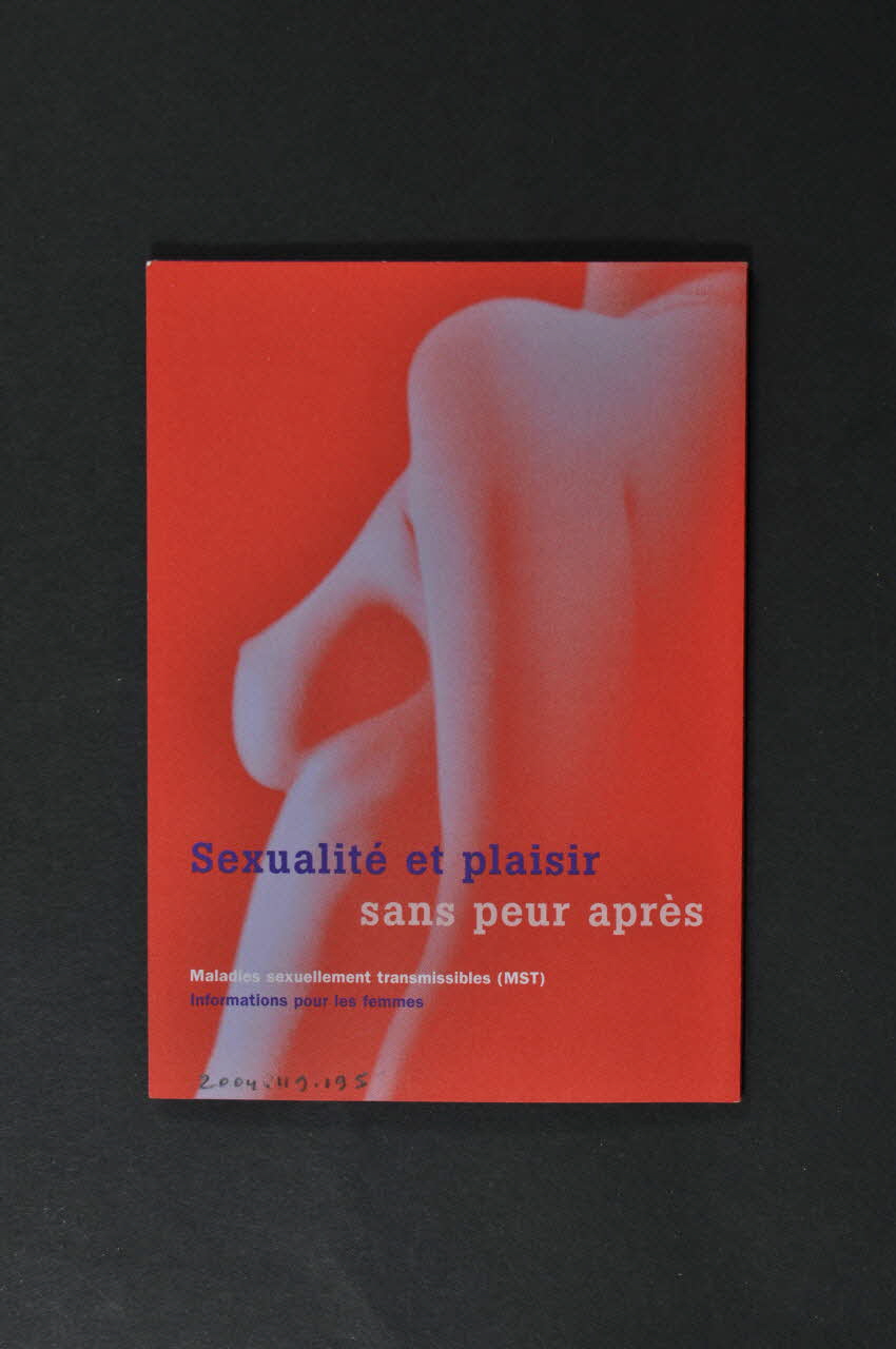 Aide Suisse Contre Le Sida (Ass) Dépliant "Sexualité et plaisir. Sans peur après. Maladies sexuellement transmissibles (MST) Informations pour les femmes." (en français) Lorraine, France 2003 2004.119.195 Photo Mucem
