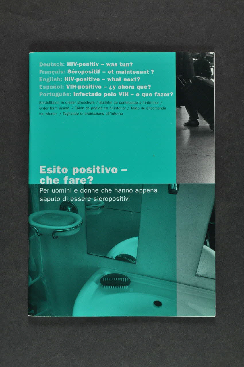 Aide Suisse Contre Le Sida (Ass) BROCHURE "Esito positivo - che fare ? (Séropositif - et maintenant ?) Lorraine, France 2004 2004.119.31 Photo Mucem