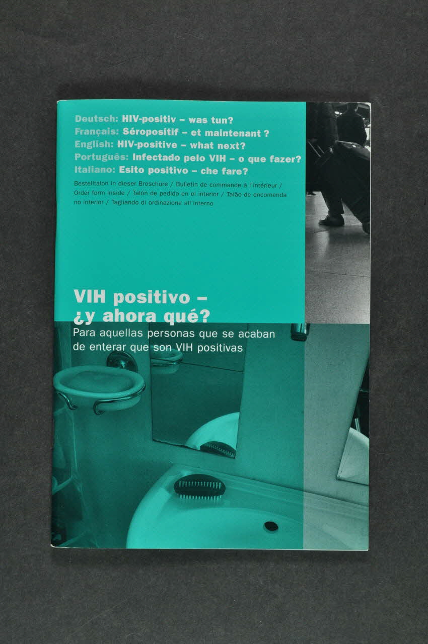 Aide Suisse Contre Le Sida (Ass) BROCHURE "VIH positivo - y ahora qué  ?"  (Séropositif - et maintenant ?) Lorraine, France 2004 2004.119.32 Photo Mucem