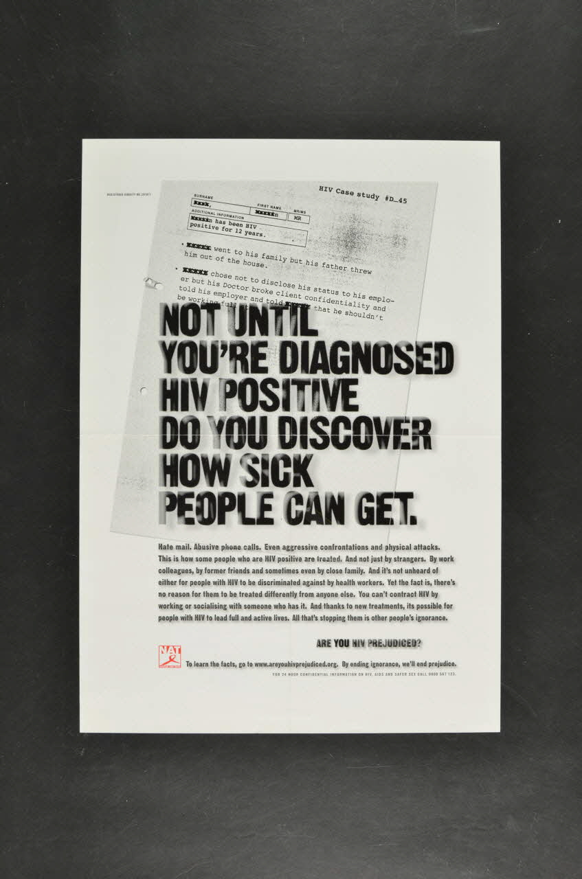 National Aids Trust (NAT) affiche "Are you HIV prejudiced? (Avez vous des préjugés contre le VIH? /  Not until you're diagnosed HIV positive do you discover how sick people can get" (Ce n'est qu'après avoir été diagnostiqué séropositif que vous pouvez découvrir combien les gens peuvent être méchants) Grande Bretagne 2003 2003.106.41 Photo Mucem