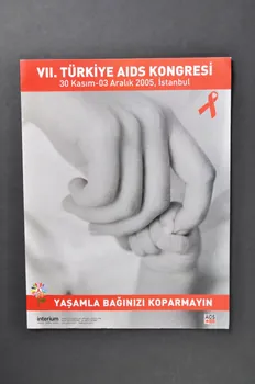 Aids  Savasim Dernegi (Aids Prevention  Society) Dossier "Yasamla Baginizi Koparmayin. / VII Turkiye AIDS Kongresi" (traduire) Turquie 2005 2005.116.17 Photo Mucem