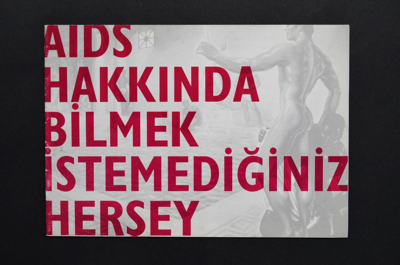 BROCHURE "AIDS Hakkinda Bilmek istemediginiz Hersey" (traduire) 2005.116.26 Photo Mucem