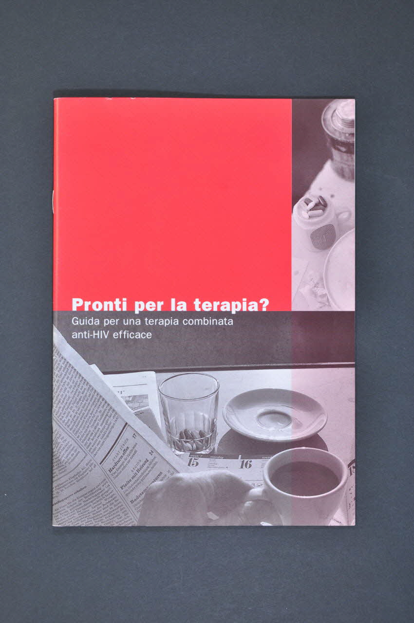 Aide Suisse Contre Le Sida (Ass) BROCHURE "Pronti per la terapia ? Guida per una terapia combinata anti-HIV efficace" (Prêt pour la thérapie ? Un guide pour réussir un traitement combiné anti-VIH) Lorraine, France 1999/10 2004.119.68 Photo Mucem