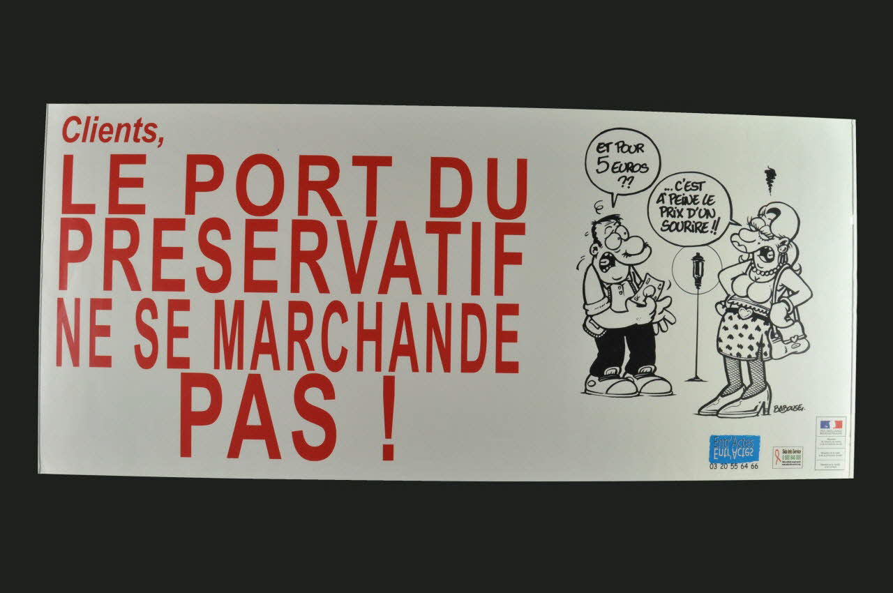 Groupement de Prévention et d'accueil Lillois affiche "Clients, Le port du préservatif ne se marchande pas" Nord-Pas-de-Calais, France 2005/2 2005.12.9 Photo Mucem