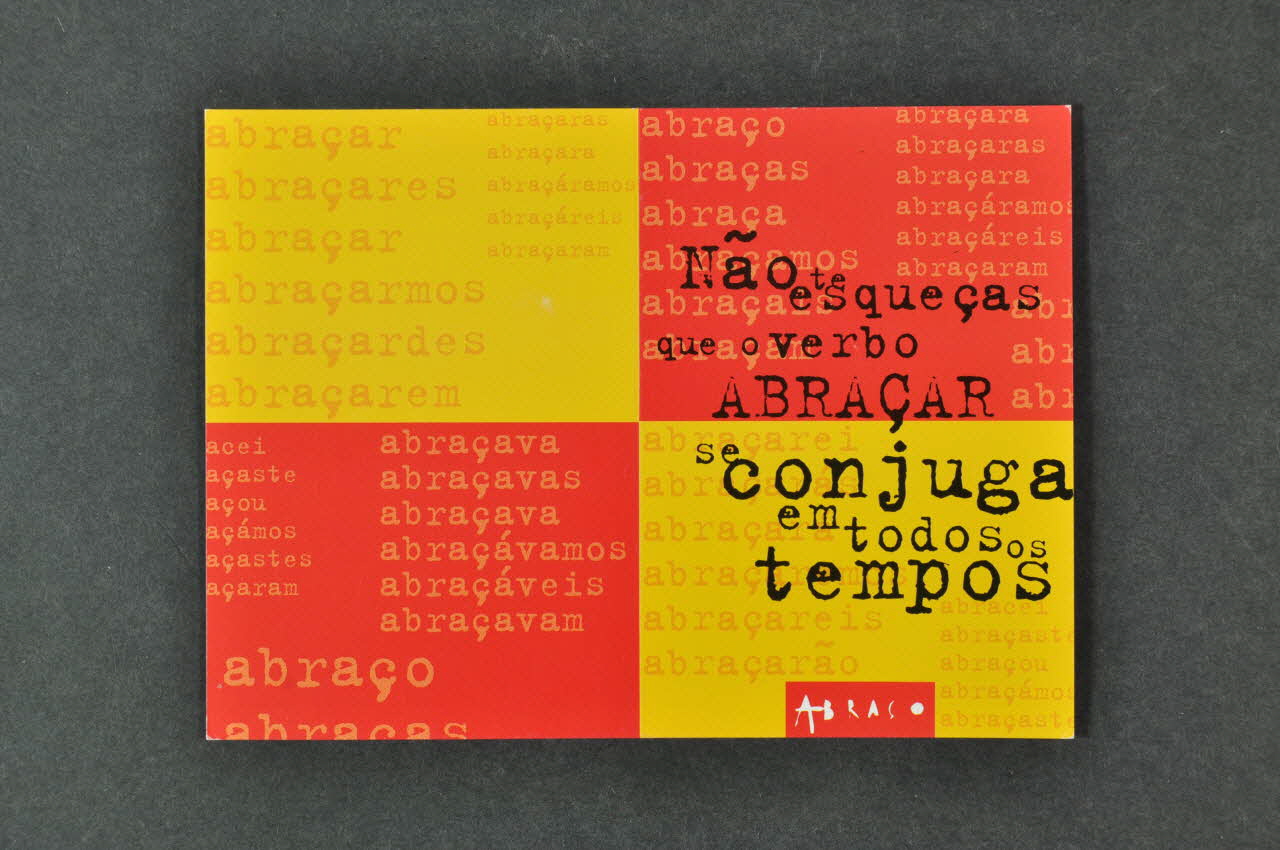 carte postale "Nao te esqueças que o verbo abraçar se conjuga em todos tempos" (N'oublie jamais que le verbe embrasser se conjugue à tous les temps) 2003.109.193 Photo Mucem