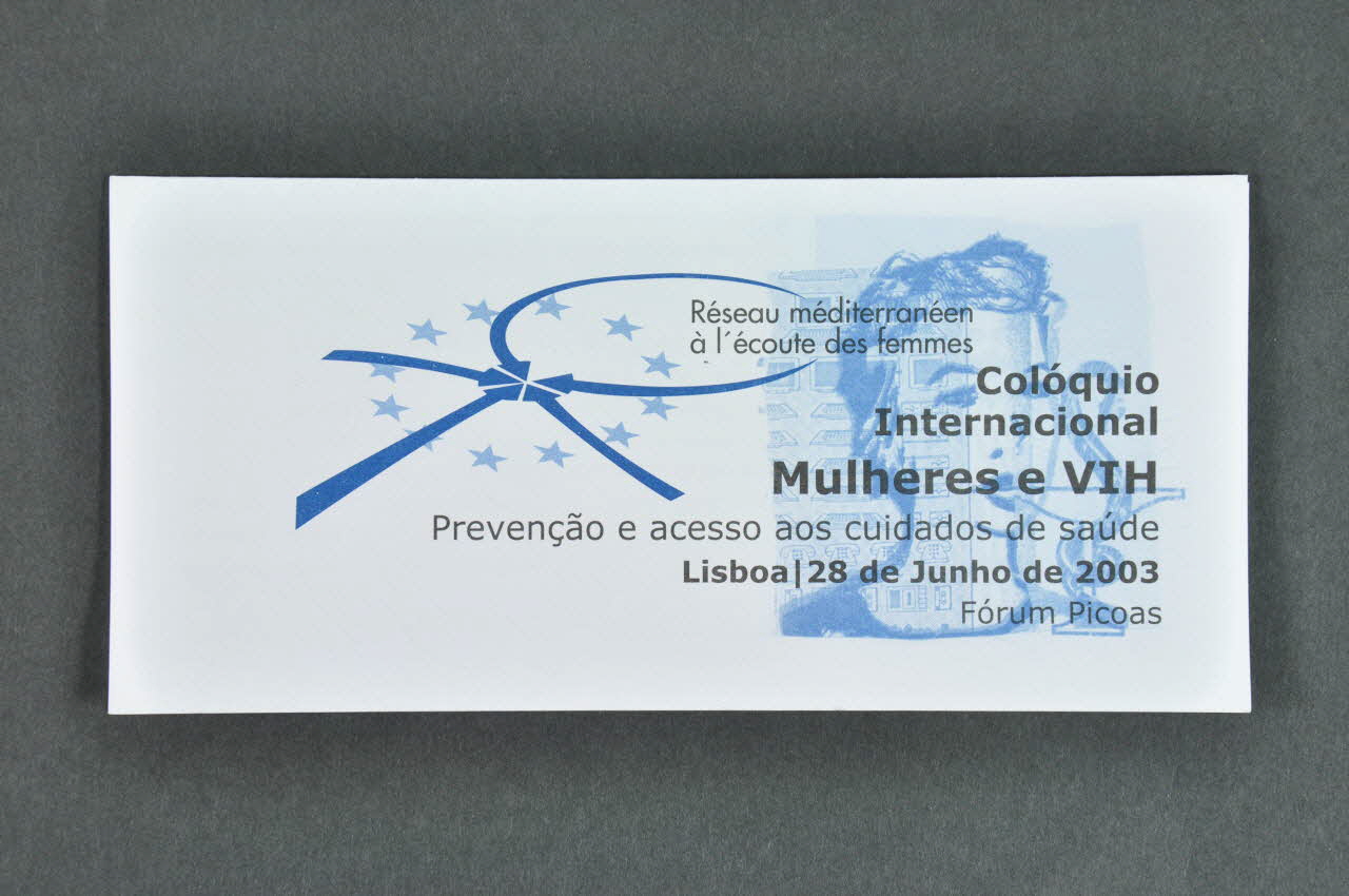 Abraço & Réseau Méditerranéen à L'écoute Des Dépliant "Coloquio Internacional Mulheres e VIH" (Colloque international femmes et VIH) Portugal 2003/6 2003.109.211  Photo Mucem