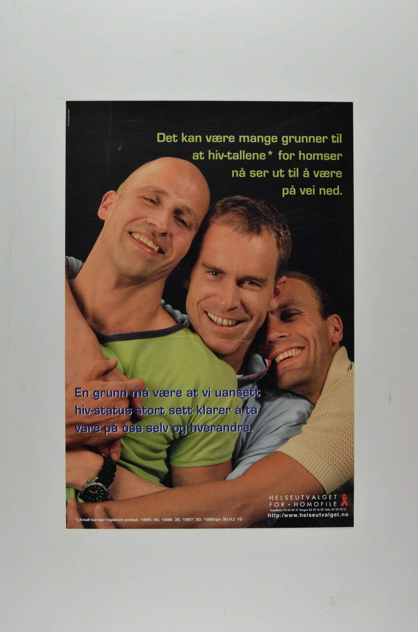 Helseutvalget affiche "Det kan vaere mange grunner til at hiv-tallene for homser ser ut til a vaere pa vei ned" (Il peut y avoir beaucoup de raisons expliquant la diminution du nombre de nouvelles infections chez les gays) Norvège 1998 2005.122.27 Photo Mucem