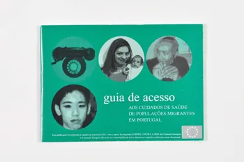 BROCHURE "Guia de acesso aos cuidados de saude de populaçoes migrantes em Portugal" (Guide d'accès aux soins de santé pour les populations migrantes au Portugal) 2003.109.58  Photo Mucem