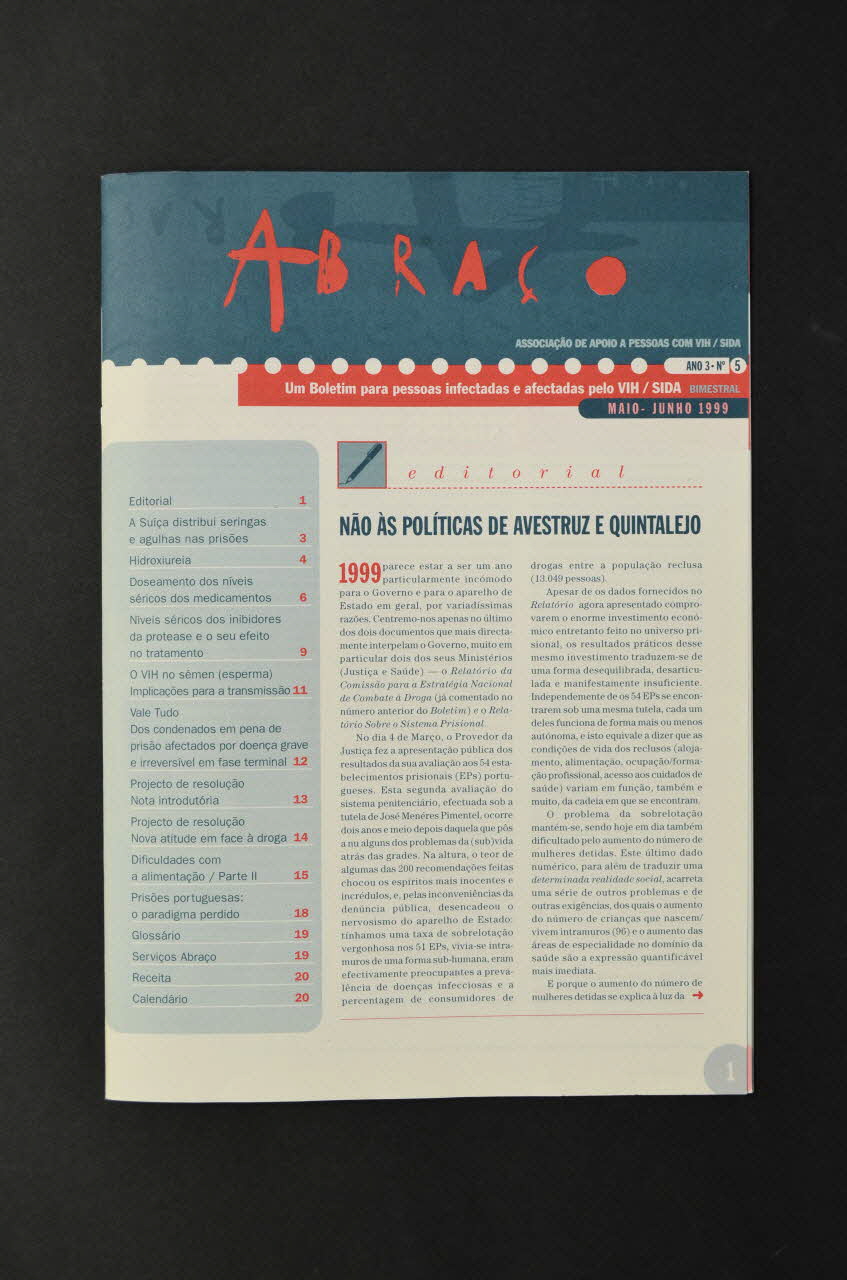 Abraço revue Abraço. Um Boletim para pessoas infectadas e afectadas pelo VIH /SIDA Année 3 , mai-juin 1999, n°5 (Un bulletin pour les personnes infectées et affectées par le VIH/Sida) Portugal 1999 2003.109.76 Photo Mucem