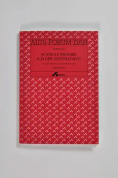 Deutsche Aids-Hilfe livre AIDS-Forum DAH. Band XXV :  Ulrich Biechele : "Schwule Männer aus der Unterschicht / Sexuelle Identität und HIV-Prävention (Hommes gays de la classe inférieure / Identité sexuelle et prévention du VIH) Allemagne 1996/11 2003.111.176  Photo Mucem