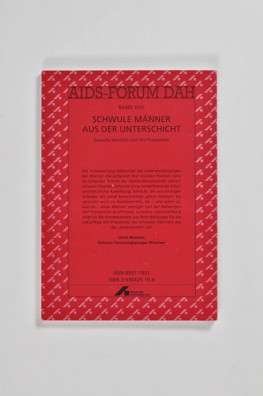 Deutsche Aids-Hilfe livre AIDS-Forum DAH. Band XXV :  Ulrich Biechele : "Schwule Männer aus der Unterschicht / Sexuelle Identität und HIV-Prävention (Hommes gays de la classe inférieure / Identité sexuelle et prévention du VIH) Allemagne 1996/11 2003.111.176 Photo Mucem