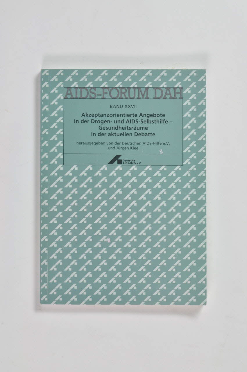 Deutsche Aids-Hilfe livre AIDS-Forum DAH. Band XXVII:  Akzeptanzorientierte Angebote in der Drogen -und AIDS-Selbsthilfe - Gesundheitsräume in der aktuellen Debatte (Associations d'aide mutuelle sur la drogue et le sida Associations d'aide mutuelle sur la drogue et le sida.... salles de santé dans le débat actuel Allemagne 1999/11 2003.111.178 Photo Mucem