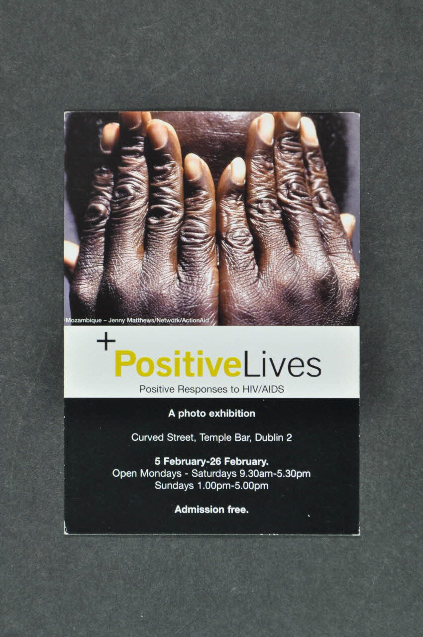 Action Aid Ireland carte d'invitation "Positive lives. Positive Responses to HIV/AIDS" (Vies positives. Réponses positives au VIH /Sida) Irlande 2005 2005.174.3 Photo Mucem