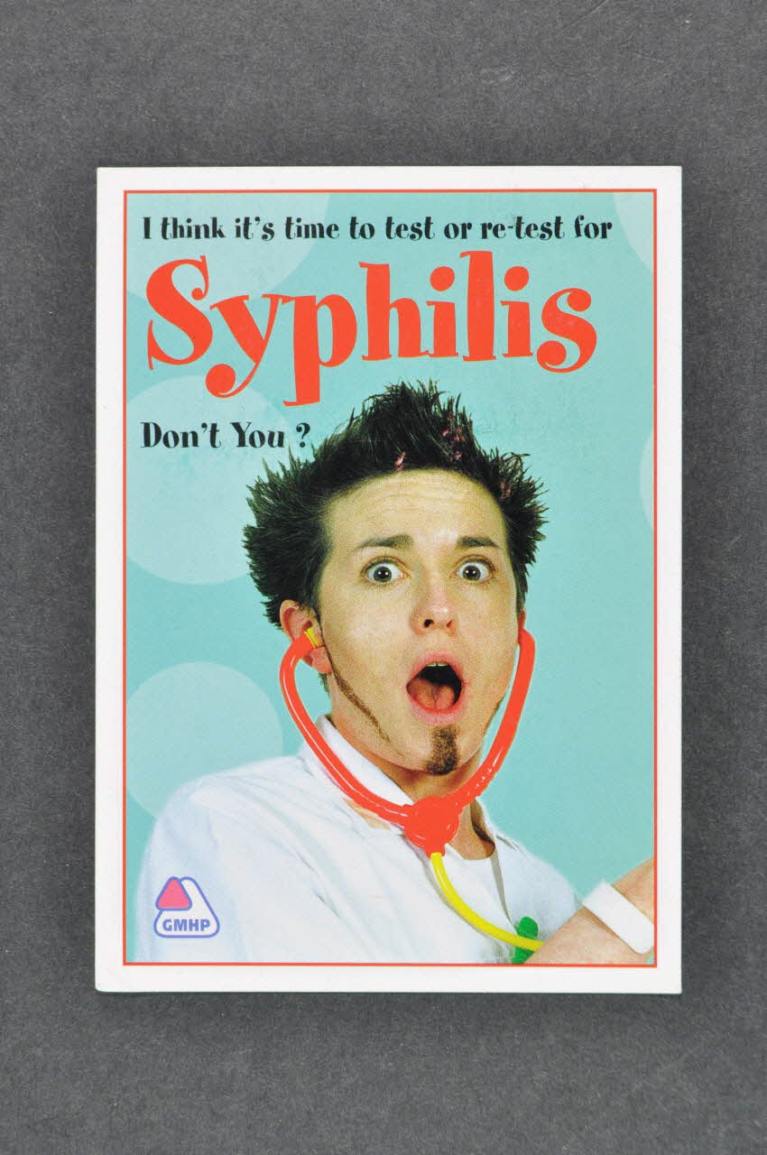 Gay Men Health Project Carte d'information "I think it's time to test or re-test for syphilis. Don't you" (Je pense qu'il est temps de faire ou refaire le test de la syphilis. Et vous ?) Irlande 2005 2005.174.4 Photo Mucem