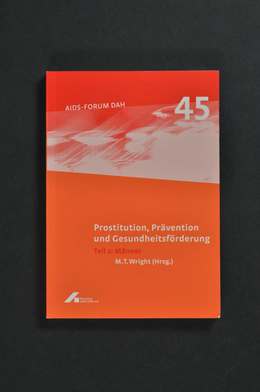Deutsche Aids-Hilfe livre AIDS-Forum DAH. Band 45  :  Prostitution, Prävention und Gesundheitsförderung. Teil 1 : Männer (Prostitution, prévention et encuragement à la santé. Volume 1) Allemagne 2003/2 2003.111.193 Photo Mucem