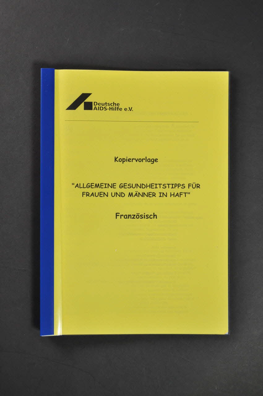 Deutsche Aids-Hilfe Rapport "Conseils généraux pour la santé des femmes et des hommes en détention" (en français) Allemagne 1998/12 2003.111.203 Photo Mucem