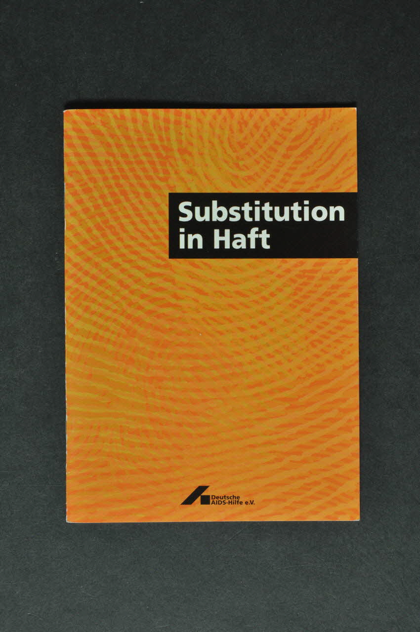 Deutsche Aids-Hilfe BROCHURE "Substitution in Haft" (Substitution en prison) Allemagne 1999/12 2003.111.77 Photo Mucem