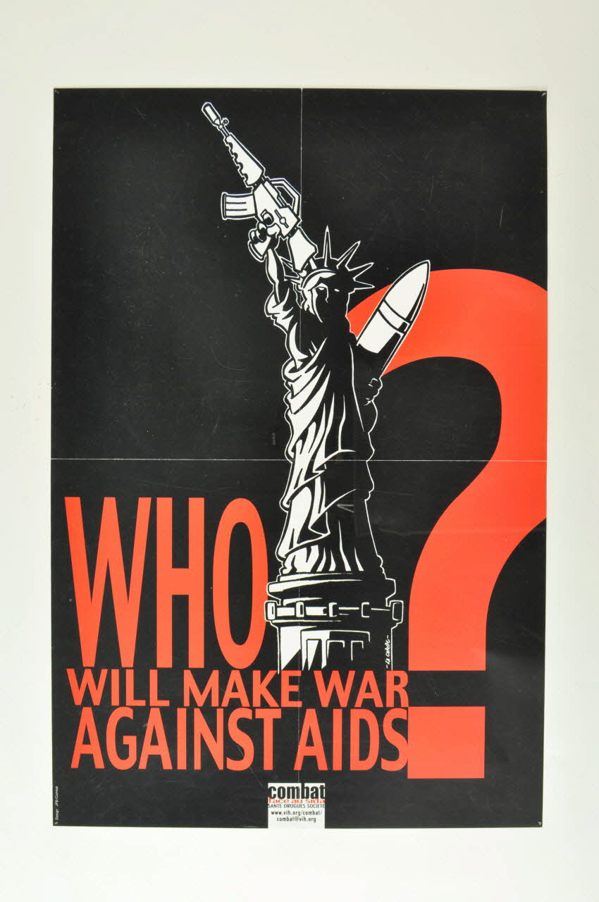 Combat face au Sida affiche "Who will make war against AIDS ?" (Qui va faire la guerre au sida ?) France 2004 2004.198.4 Photo Mucem
