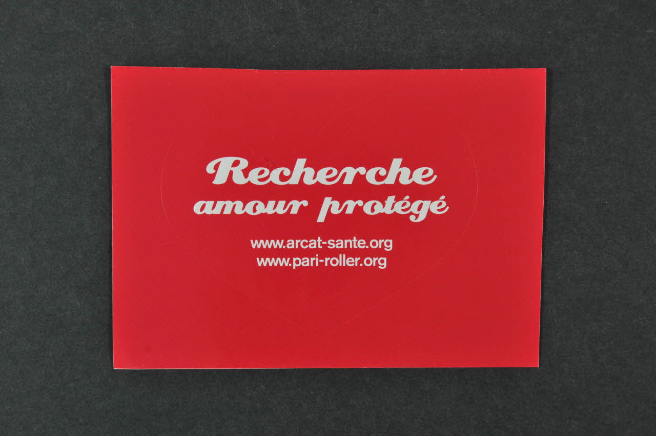 Arcat Et Paris Roller autocollant "Recherche amour protégé" Île-de-France, France 2004 2004.200.2 Photo Mucem