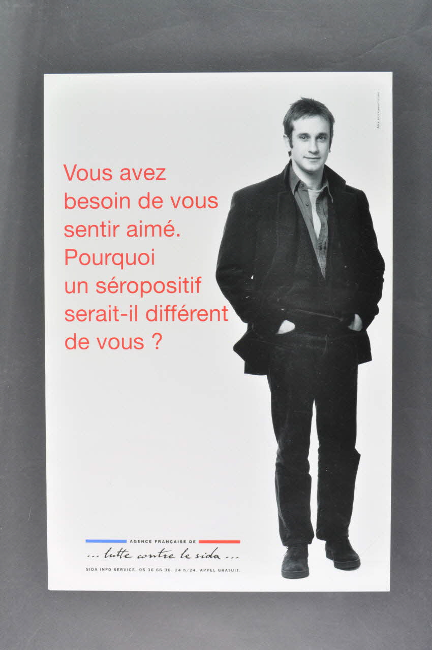 affiche "Vous avez besoin de vous sentir aimé. Pourquoi un séropositif serait-il différent de vous?" 2003.112.6 Photo Mucem