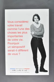 affiche "Vous considérez votre travail comme l'une des choses les plus importantes de votre vie. Pourquoi un séropositif serait-il différent de vous?" 2003.112.7  Photo Mucem