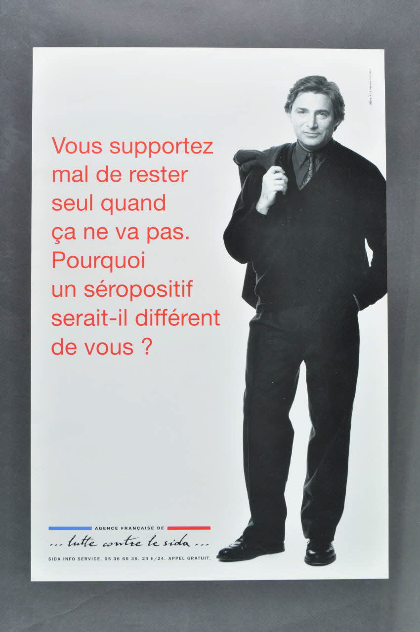 affiche "Vous supportez mal de rester seul quand ça ne va pas. Pourquoi un séropositif serait-il différent de vous?" 2003.112.8 Photo Mucem