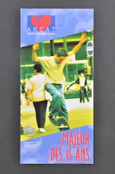 Association pour la Recherche, la Communication et les Actions pour l'Accès aux Traitements (ARCAT) Dépliant "Majeur dès 15 ans" France 2002 2003.114.3 Photo Mucem