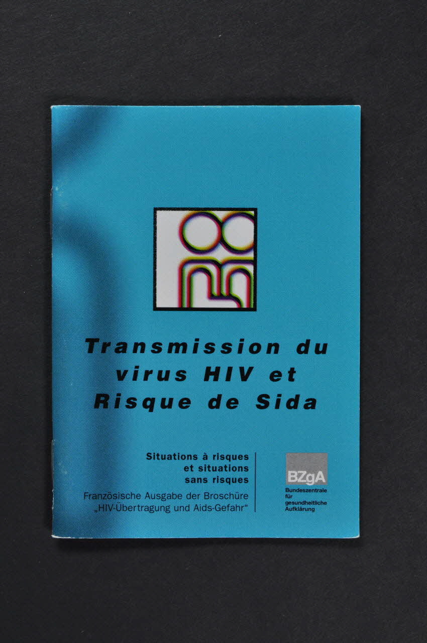 Bundeszentrale FüR Gesundheitliche Aufklarung (BZGA) BROCHURE "Transmission du virus HIV et risque de Sida" (en français) Allemagne 1998 2003.117.18 Photo Mucem