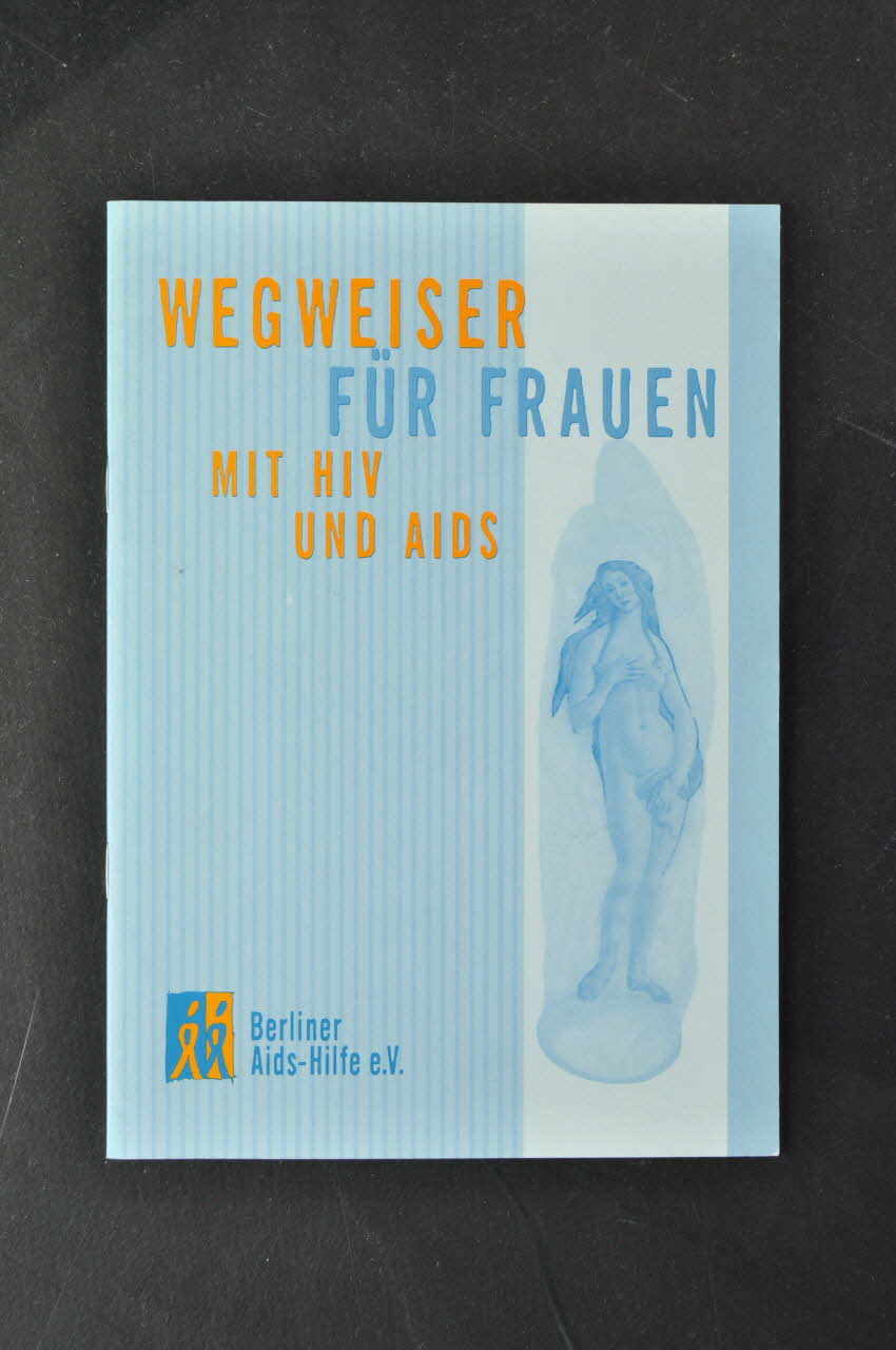 Berliner Aids-Hilfe BROCHURE "Wegweiser für frauen mit HIV und AIDS" (Annuaire pour les femmes séropositives) Allemagne 2001 2003.117.27 Photo Mucem