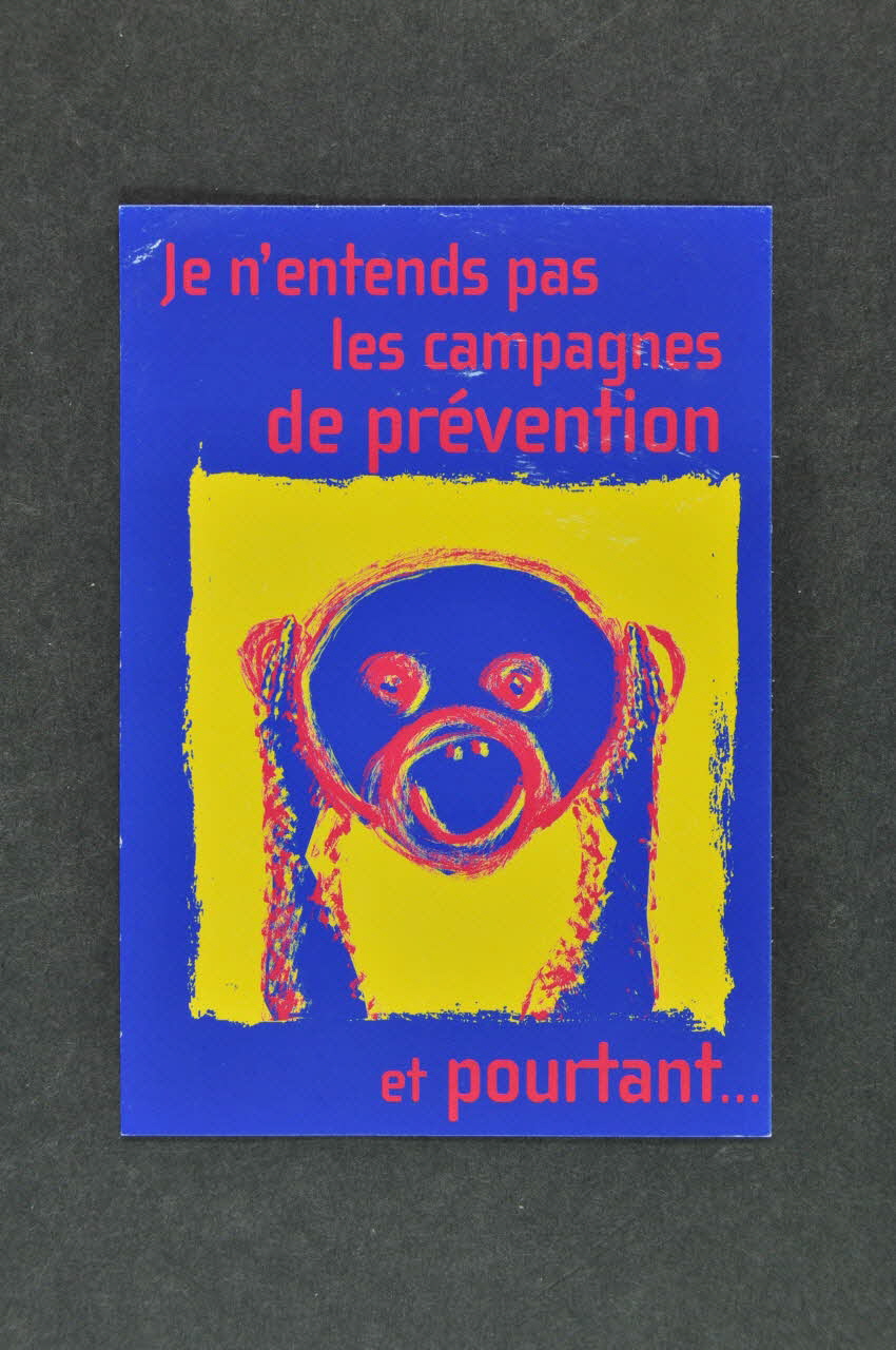 Basiliade carte postale "Je n'entends pas les campagnes de prévention et pourtant...' France 2004 2004.203.25 Photo Mucem