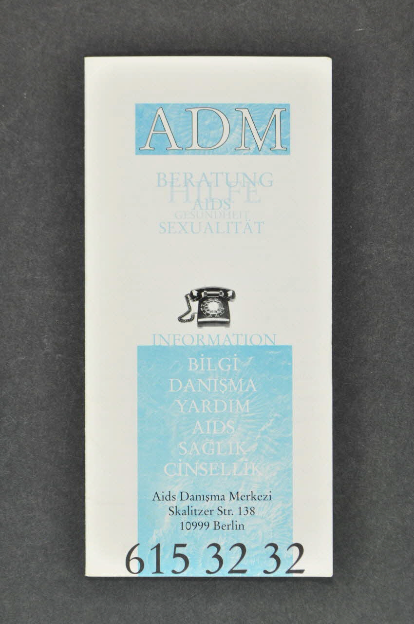Aids Prevention Bei Migrantinnen Aus Des Turkei Dépliant "ADM. Beratung AIDS Gesundheit Sexualitat" (ADM. Conseils. Sida. Santé. Sexualité) Allemagne 2003 2003.117.63 Photo Mucem