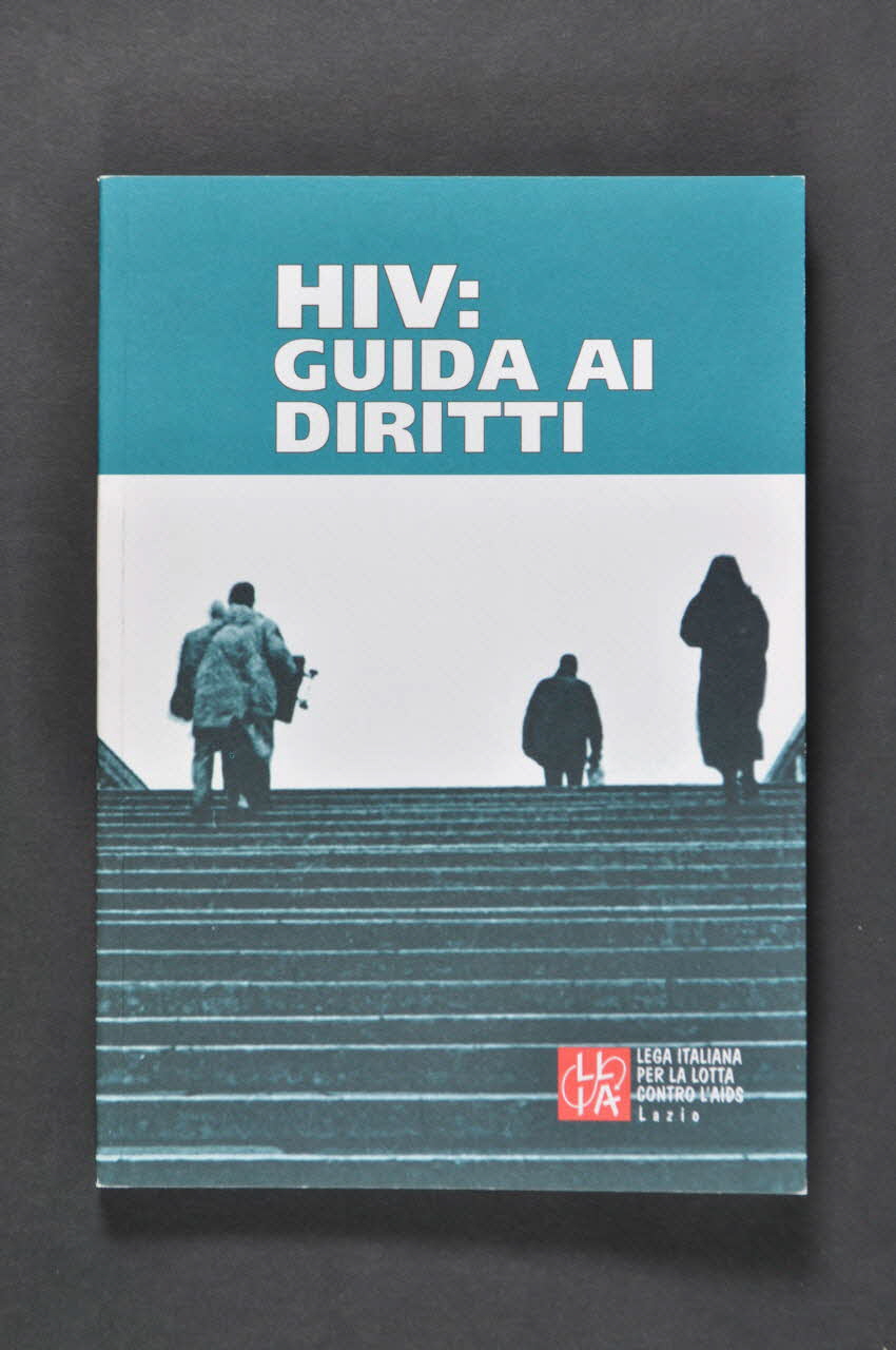 Lila Lazio BROCHURE "HIV : Guida ai diritti" (VIH. Guide des droits) Italie 1999/4 2003.119.10 Photo Mucem