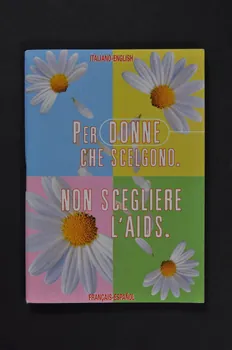 Ministero Della Salute BROCHURE Brochure quadrilingue italien, anglais, français et espagnol  "Per donne che scegliono non scegliere l'AIDS" (Pour les femmes qui font le choix de ne pas choisir le sida) Italie 1999 2003.120.13 Photo Mucem