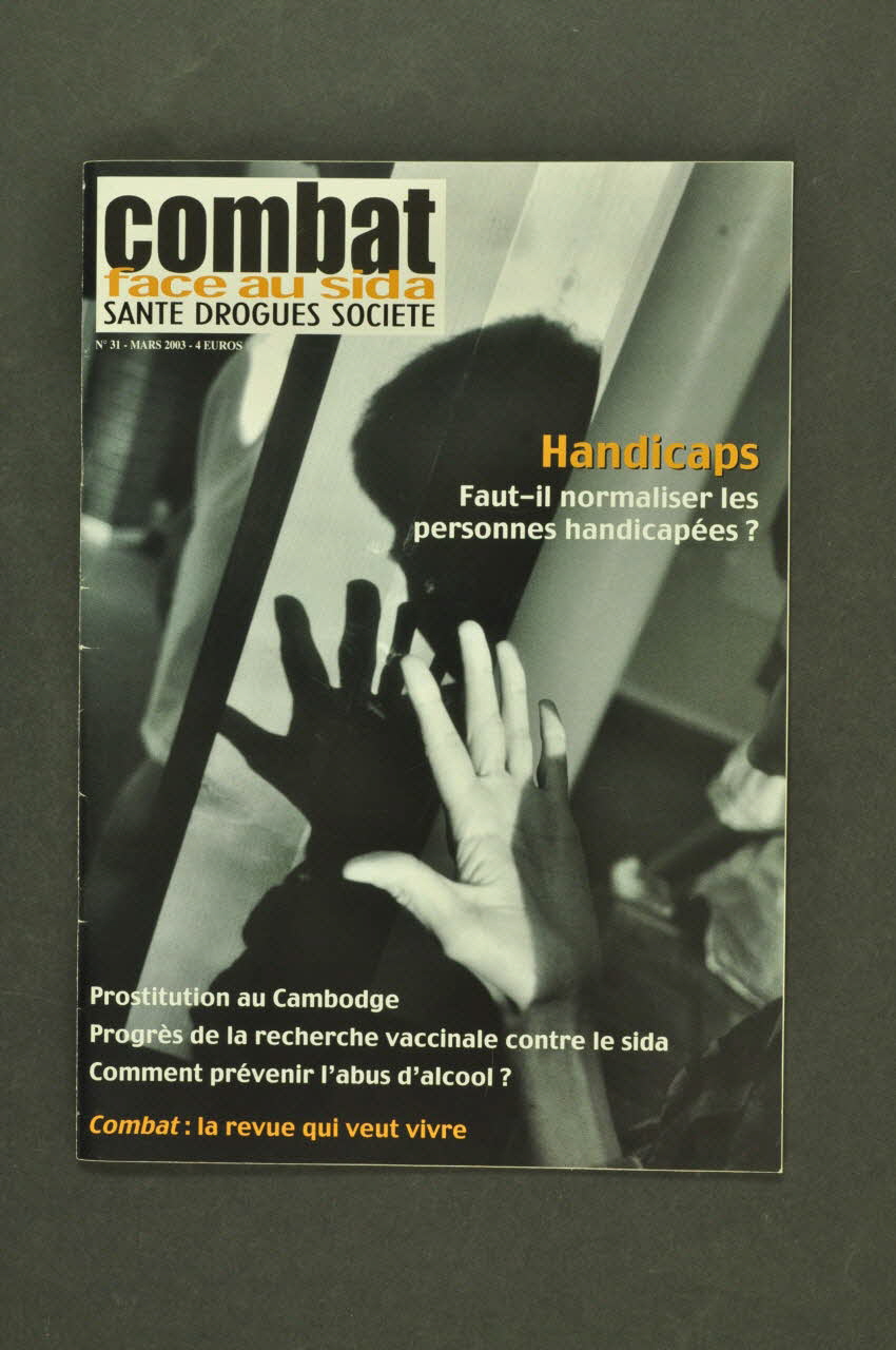 Combat face au Sida revue Combat face au sida, n° 31, mars 2003 (Faut-il normaliser les personnes handicapées?) France 2003/3 2003.122.3 Photo Mucem
