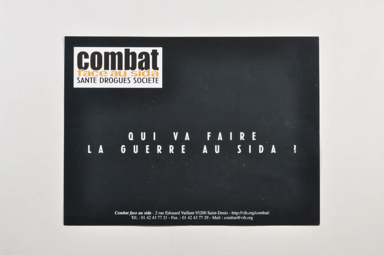 Combat face au Sida tract "Qui va faire la guerre au sida?" / "Contre le sida : des traitements pour tous" France 2003 2003.122.6 Photo Mucem