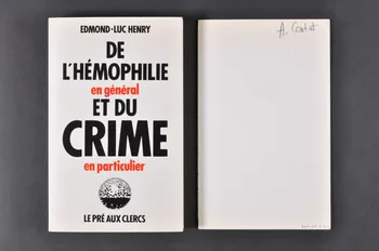 Ed Du Pré Aux Clercs livre "Edmond-Luc Henry, De l'hémophilie en général et du crime en particulier, Ed du Pré aux clercs" France 1992 2003.123.6.1-2 Photo Mucem