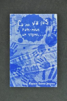 Collectif Santé Jeunes Du Pays Aubagnais Carte d'information Ca ne va pas. faites nous un signe... Provence-Alpes-Côte d'Azur, France 2004 2004.204.41  Photo Mucem