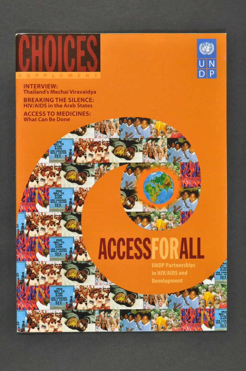 United Nations Development Prograùùe, New York BROCHURE "Choices supplement : Access for all" / p. 19 From commitment to action, Kiev, Ukraine / p. 20 HIV/AIDS in the arab region International 2004/7 2004.204.7 Photo Mucem