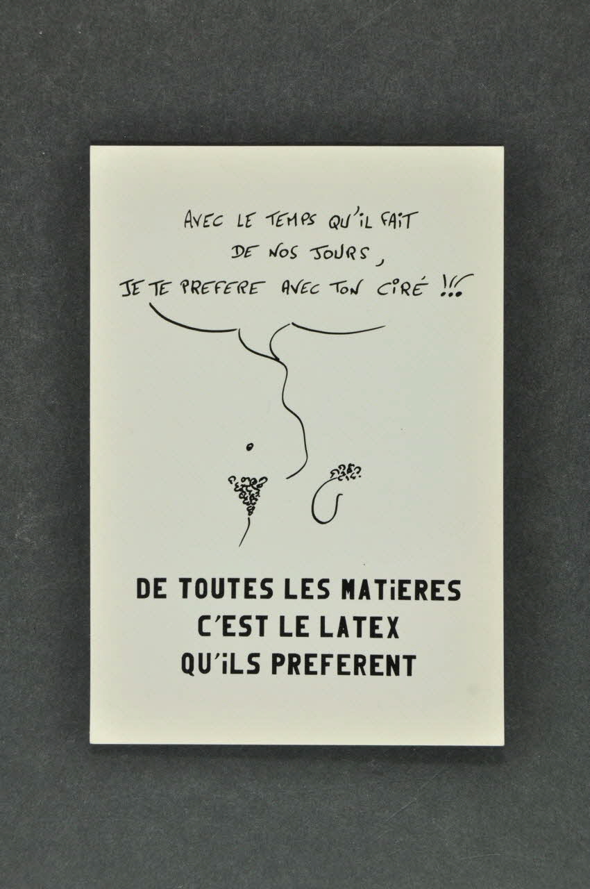 Service Inter Universitaire de Médecine Préventive carte postale "Avec le temps qu'il fait de nos jours, je te préfère avec ton ciré !!! / De toutes les matières, c'est le latex qu'ils préfèrent" Île-de-France, France 1990 2003.125.229 Photo Mucem