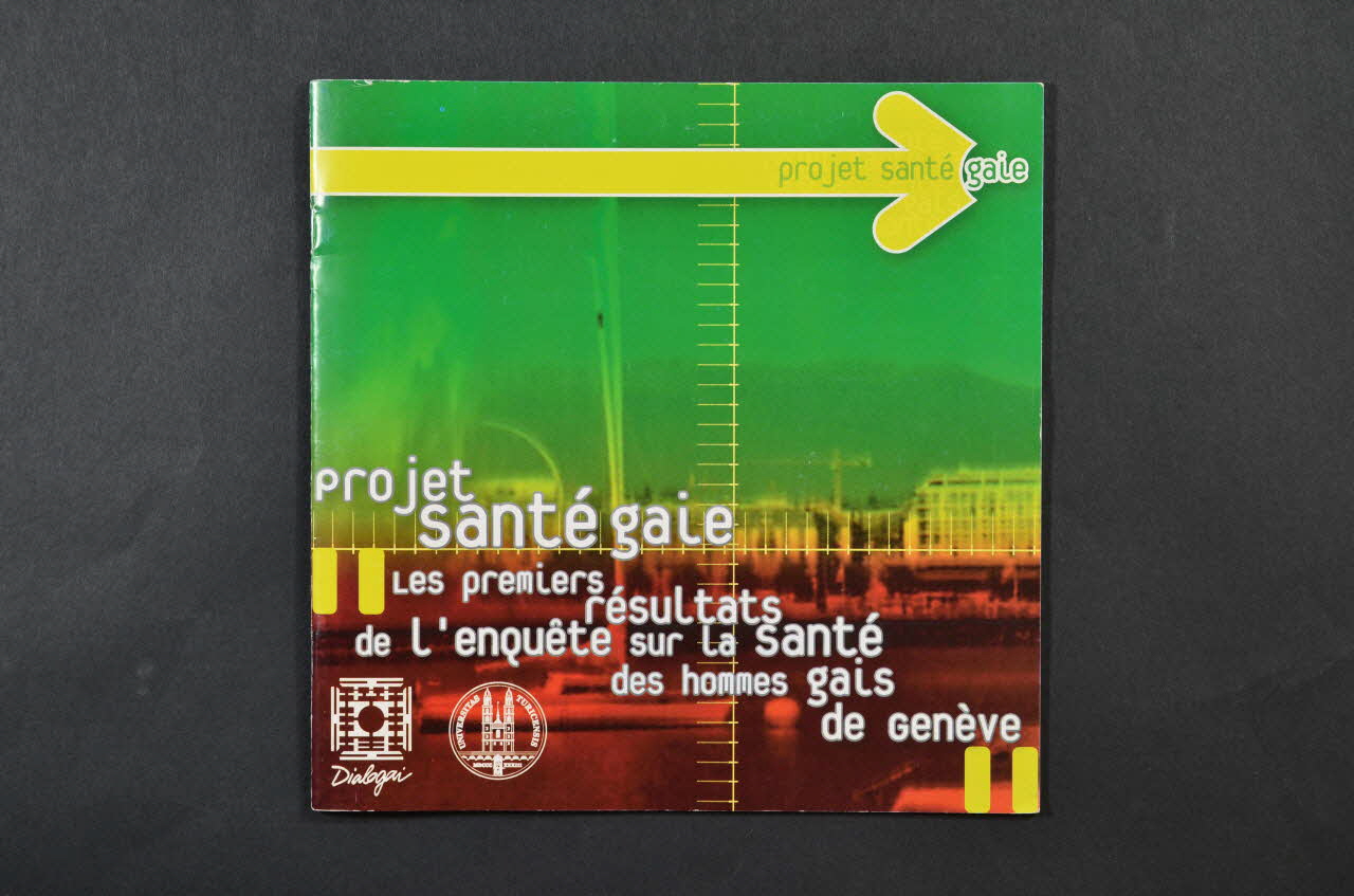 Dialogai BROCHURE "Projet santé gaie. Les premiers résultats de l'enquête sur la santé des hommes gais de Genève" Lorraine, France 2003 2004.205.12 Photo Mucem