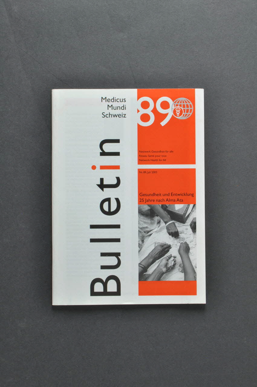 Netzwerk Medicus Mundi Schweitz Bulletin Netzwerk Medicus Mundi Schweiz, n° 89, juillet 2003 / Gesundheit und Entwicklung 25 Jahre nach Alma Ata (Bulletin / Medicus Mundi Schweiz / No.89, juillet 2003 / santé et évolution 25 ans après Alma Ata) Lorraine, France 2003 2004.205.22 Photo Mucem