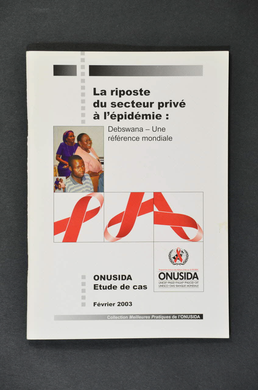 Onusida BROCHURE "La riposte du secteur privé à l'épidémie : Debswana. une référence mondiale" Lorraine, France 2003/2 2004.206.23 Photo Mucem